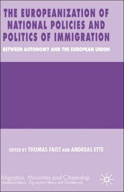 The Europeanization of National Policies and Politics of Immigration