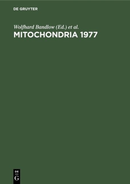Genetics and biogenesis of mitochondria. Proceedings of a colloquium held at Schliersee, Germany, August 1977