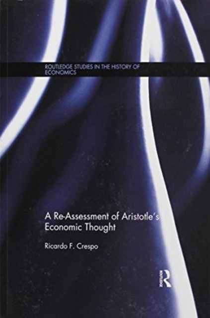 A Re-assessment of Aristotle?s Economic Thought