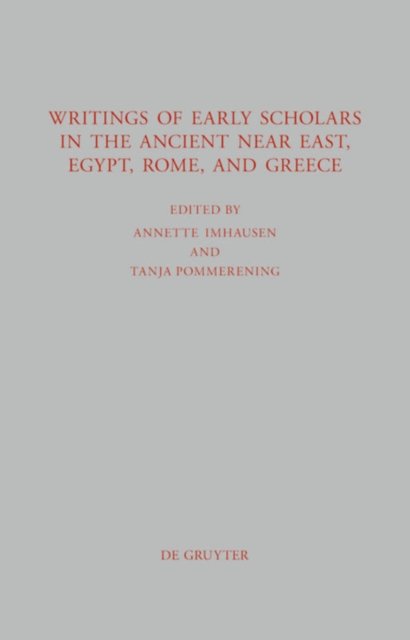 Writings of Early Scholars in the Ancient Near East, Egypt, Rome, and Greece