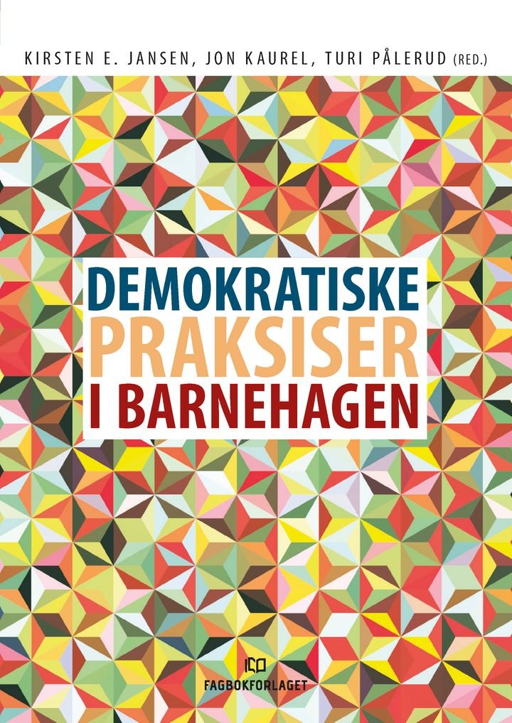 Demokratiske praksiser i barnehagen