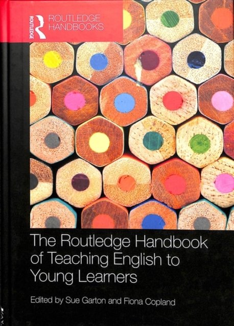 The Routledge Handbook of Teaching English to Young Learners