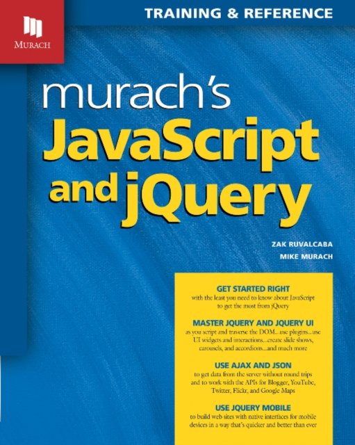 Murach''s JavaScript & jQuery