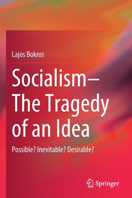 Socialism—The Tragedy of an Idea