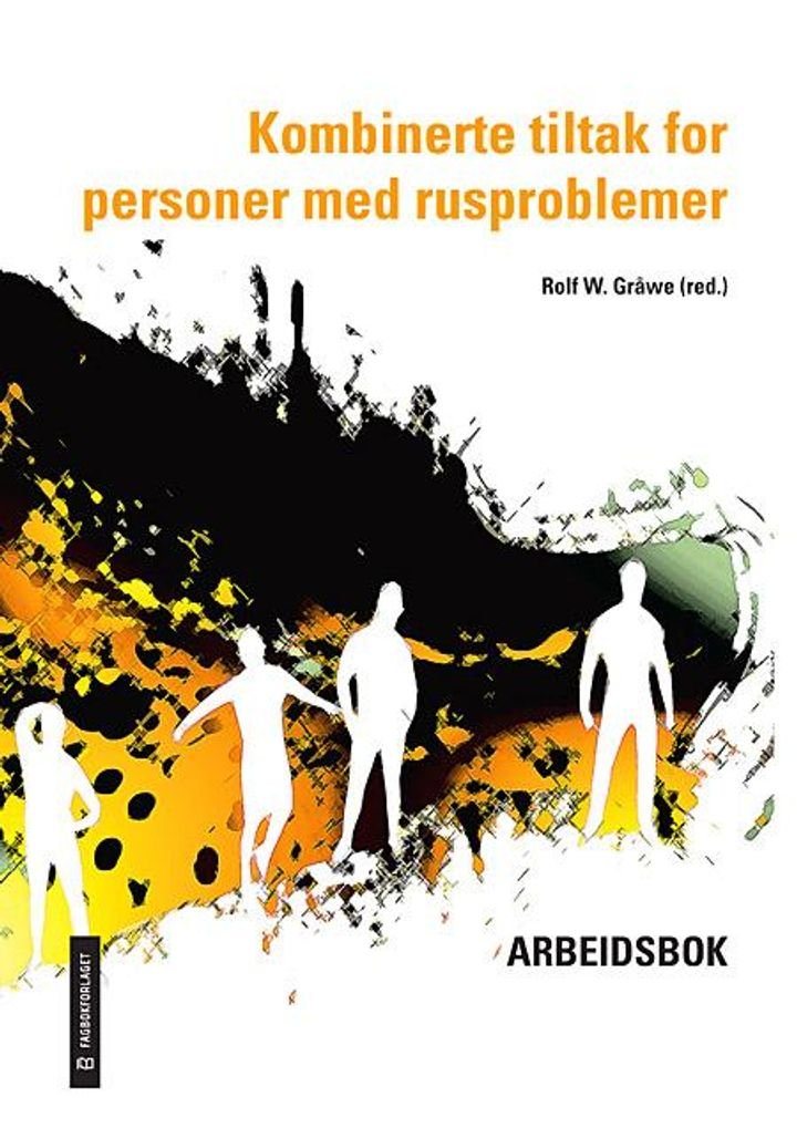 Kombinerte tiltak for personer med rusproblemer - arbeidsbok