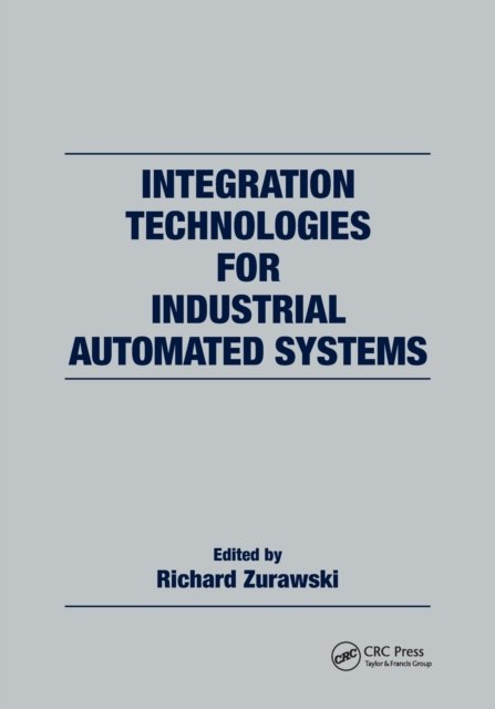 Integration Technologies for Industrial Automated Systems