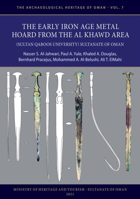 Early Iron Age Metal Hoard from the Al Khawd Area (Sultan Qaboos University), Sultanate of Oman