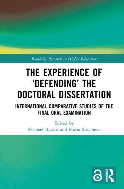 The Experience of ‘Defending’ the Doctoral Dissertation