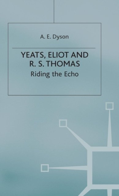 Yeats, Eliot and R. S. Thomas