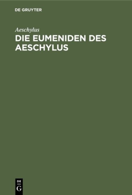 Die Eumeniden Des Aeschylus