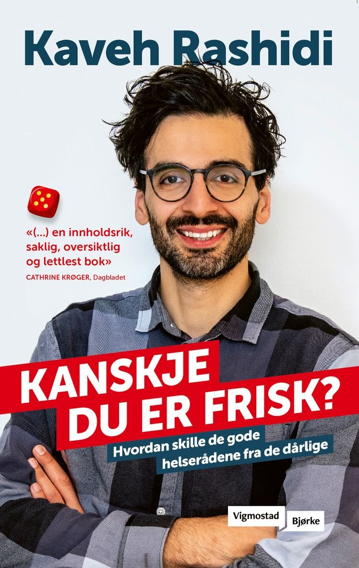 Kanskje du er frisk? - hvordan skille de gode helserådene fra de dårlige