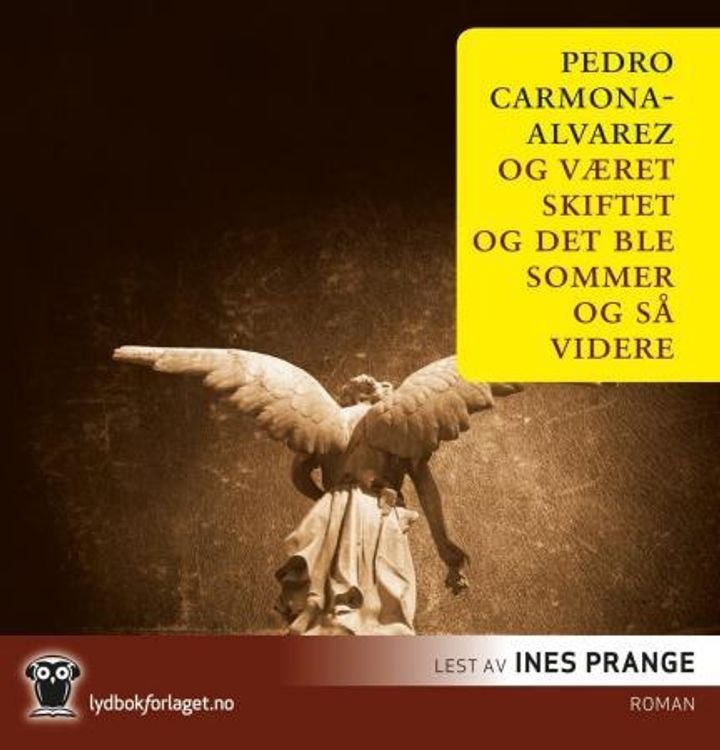 Og været skiftet og det ble sommer og så videre