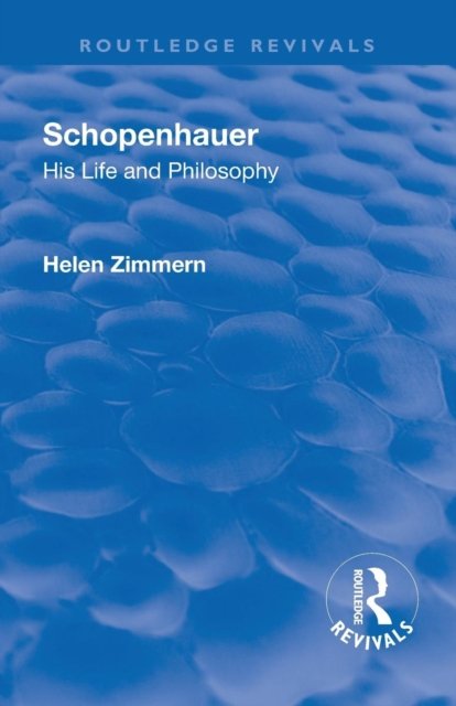 Revival: Schopenhauer: His Life and Philosophy (1932)