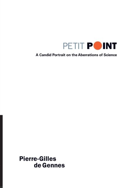 Petit Point: A Candid Portrait On The Aberrations Of Science