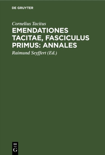 Emendationes Tacitae, Fasciculus Primus