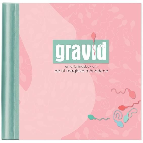 Gravid. En utfyllingsbok om de ni magiske månedene