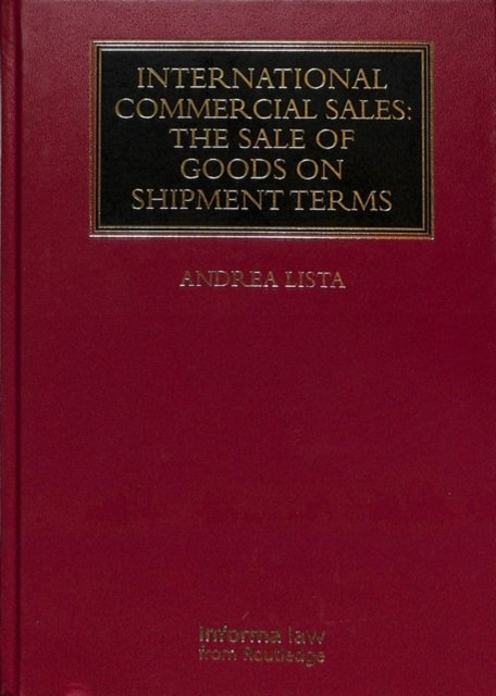 International Commercial Sales: The Sale of Goods on Shipment Terms