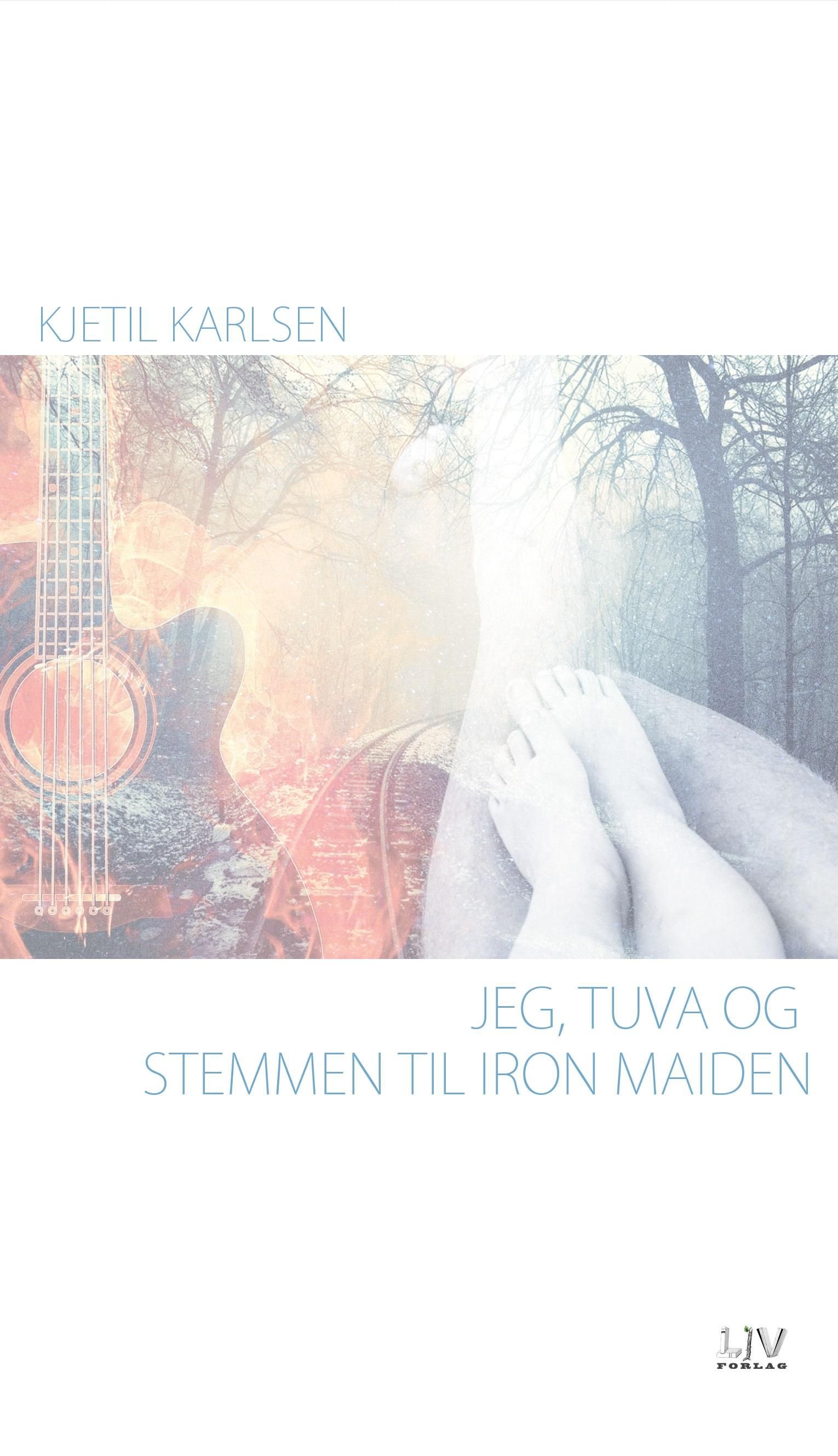 Jeg, Tuva og stemmen til Iron Maiden - roman