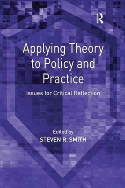 Applying Theory to Policy and Practice