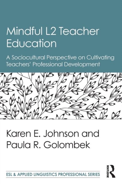 Mindful L2 Teacher Education