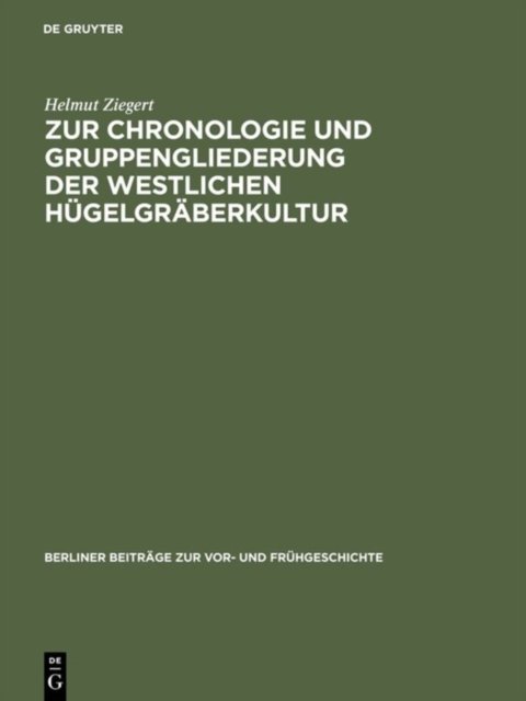 Zur Chronologie Und Gruppengliederung Der Westlichen Hugelgraberkultur
