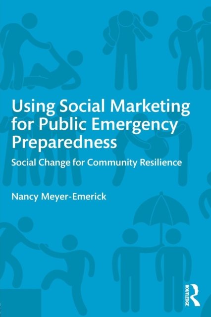 Using Social Marketing for Public Emergency Preparedness