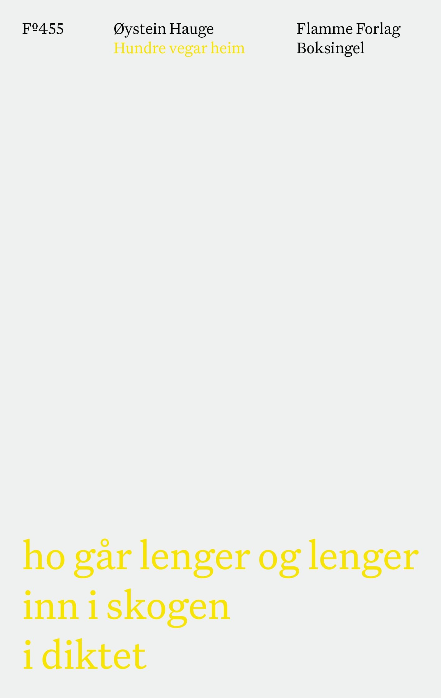 Hundre vegar heim - ho går lenger og lenger inn i skogen i diktet