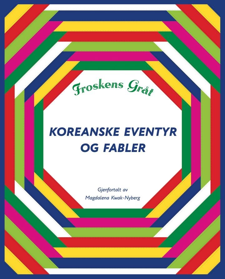 Froskens gråt - koreanske eventyr og fabler