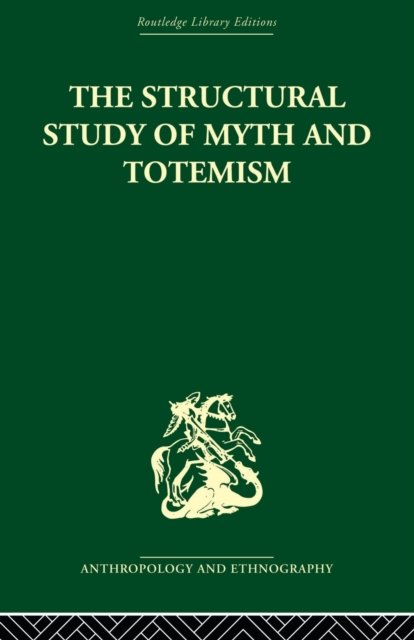 The Structural Study of Myth and Totemism