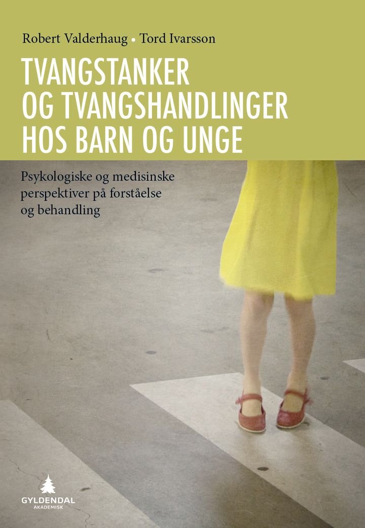 Tvangstanker og tvangshandlinger hos barn og unge - psykologiske og medisinske perspektiver på forståelse og behandling