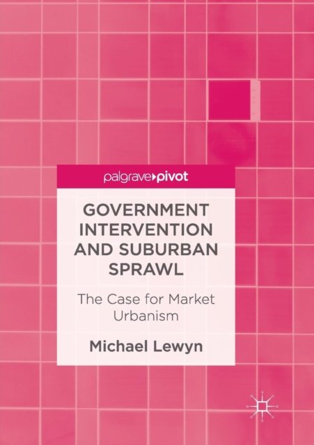 Government Intervention and Suburban Sprawl