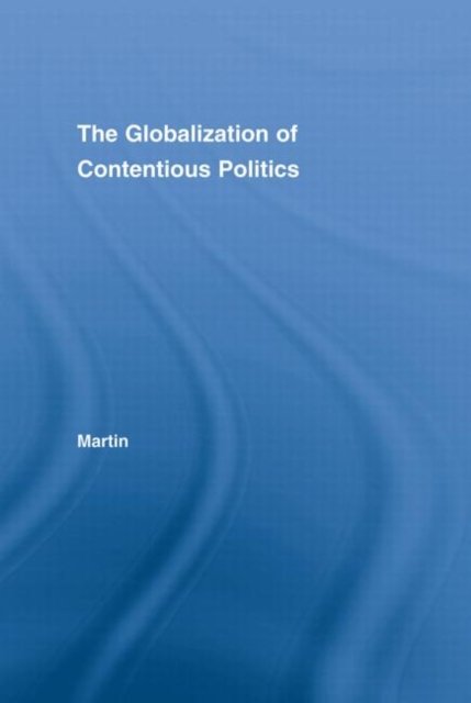 The Globalization of Contentious Politics