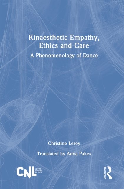 Kinaesthetic Empathy, Ethics and Care