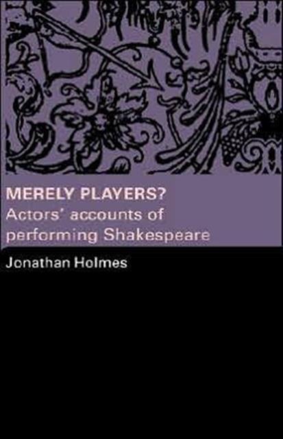Merely Players?