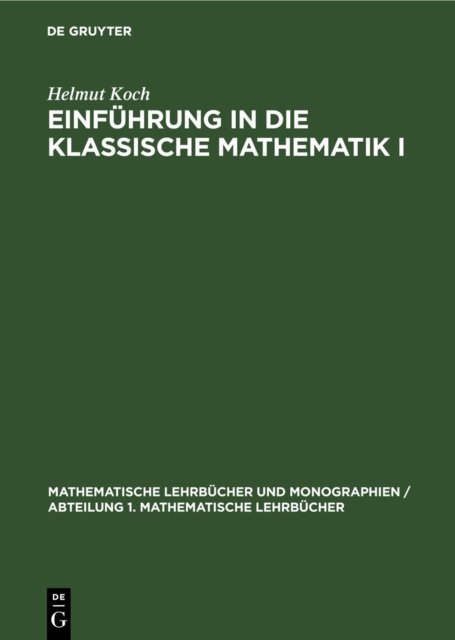 Einfuhrung in Die Klassische Mathematik I