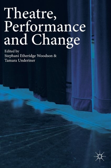 Theatre, Performance and Change