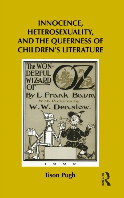 Innocence, Heterosexuality, and the Queerness of Children''s Literature