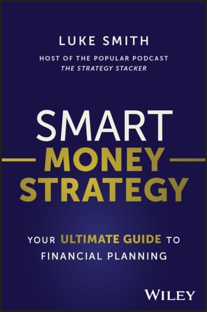 Smart Money Strategy – Your Ultimate Guide to Financial Planning
