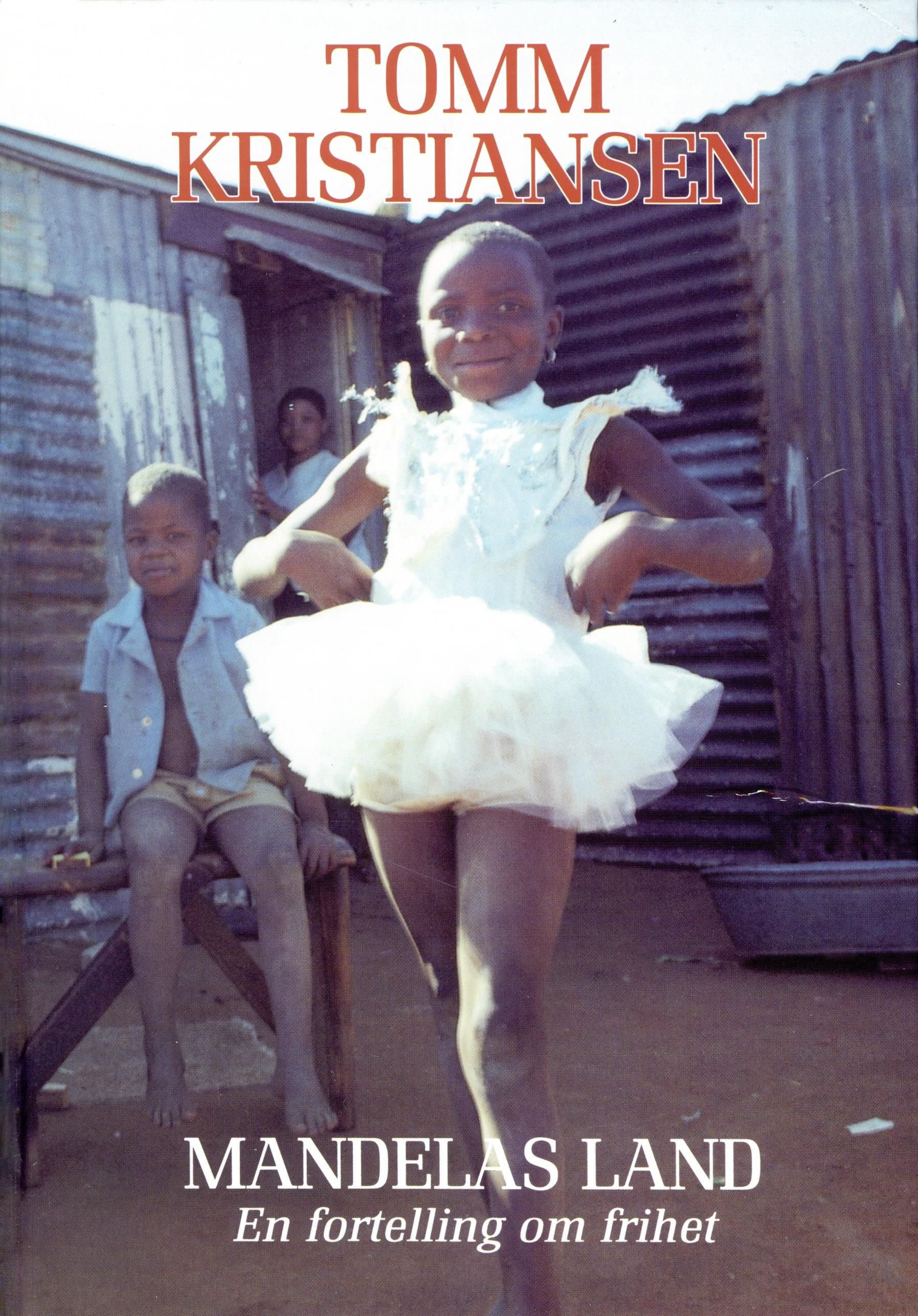 Mandelas land - en fortelling om frihet