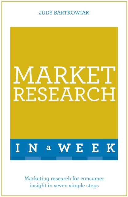 Market Research in a Week: Teach Yourself