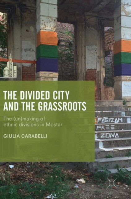 The Divided City and the Grassroots