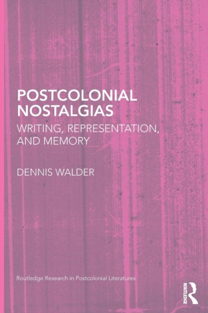 Postcolonial Nostalgias