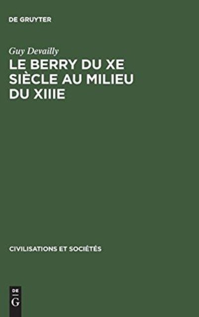 Le Berry du Xe siecle au milieu du XIIIe