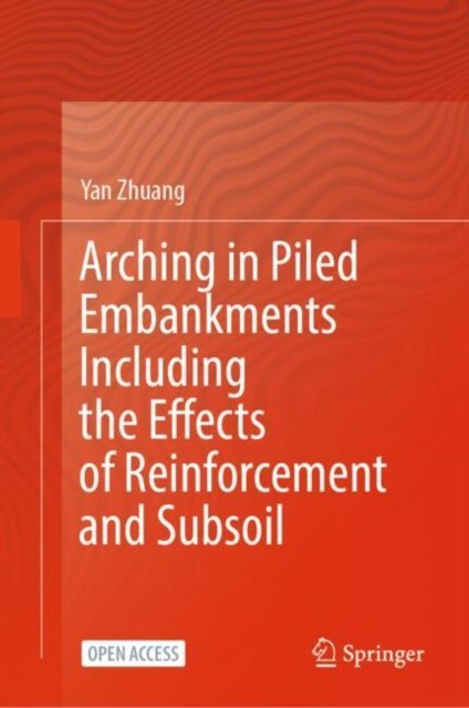 Arching in Piled Embankments Including the Effects of Reinforcement and Subsoil