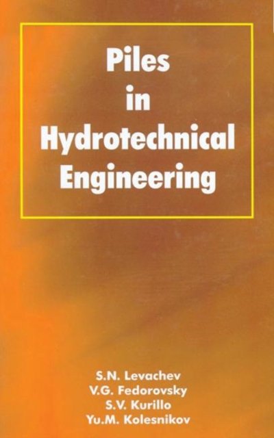 Piles in Hydrotechnical Engineering
