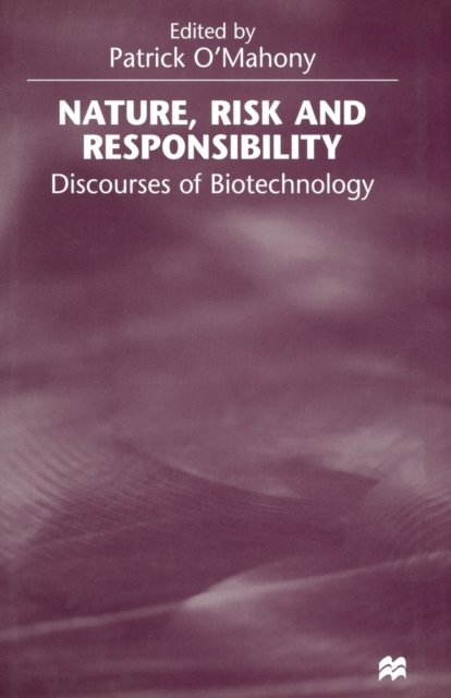 Nature, Risk and Responsibility