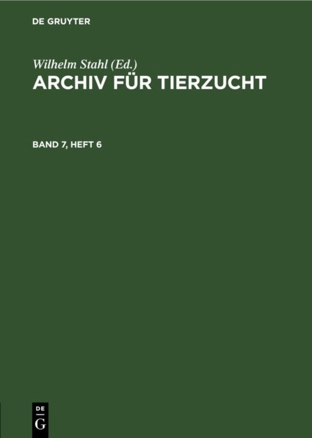 Archiv Fur Tierzucht. Band 7, Heft 6