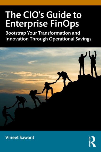The CIO’s Guide to Enterprise FinOps