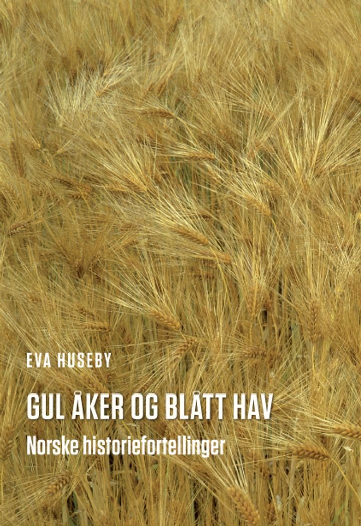 Gul åker og blått hav - norske historiefortellinger