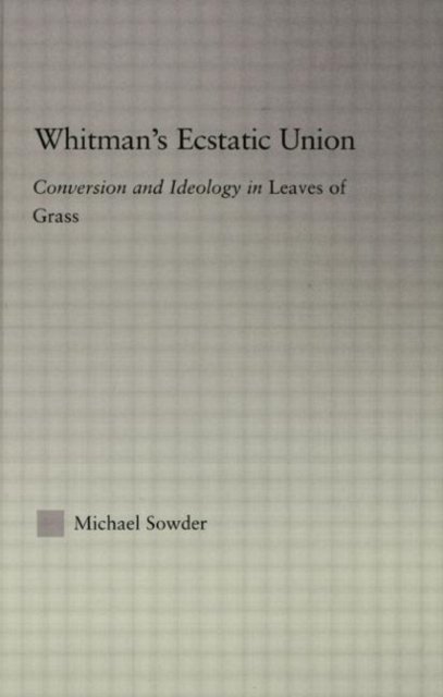 Whitman''s Ecstatic Union